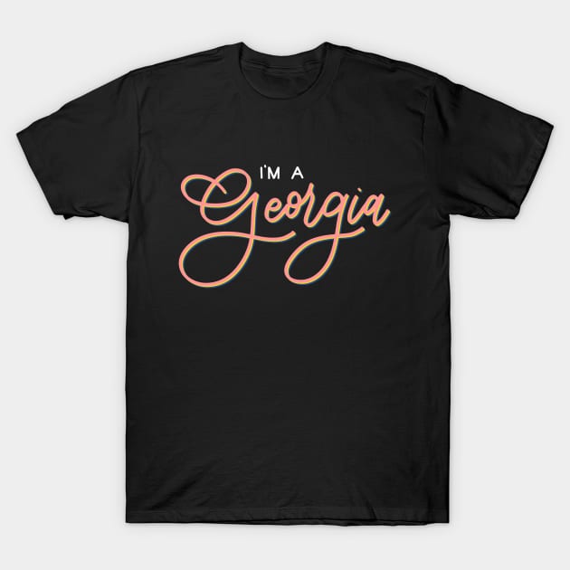 I’m a Georgia [Hardstark] T-Shirt by HeyHeyHeatherK